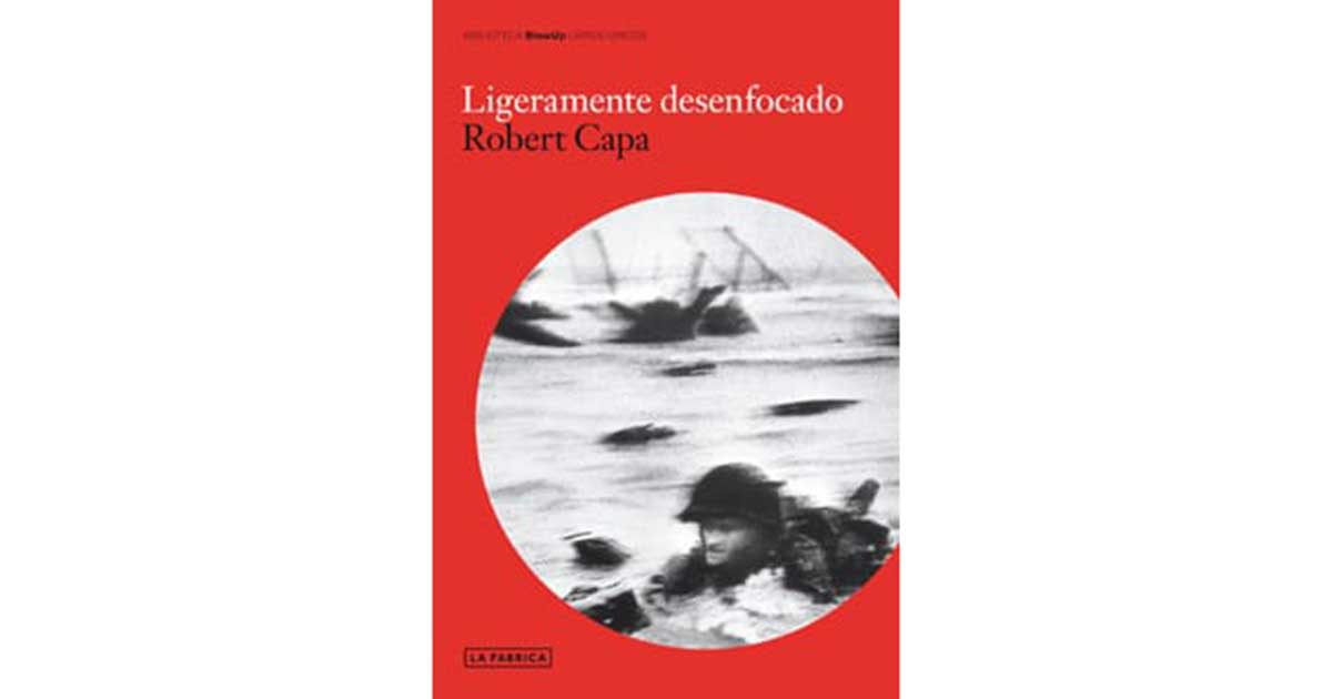 Las memorias de la Segunda Guerra Mundial de Robert Capa