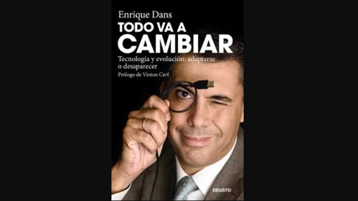 Todo va a cambiar, de Enrique Dans.