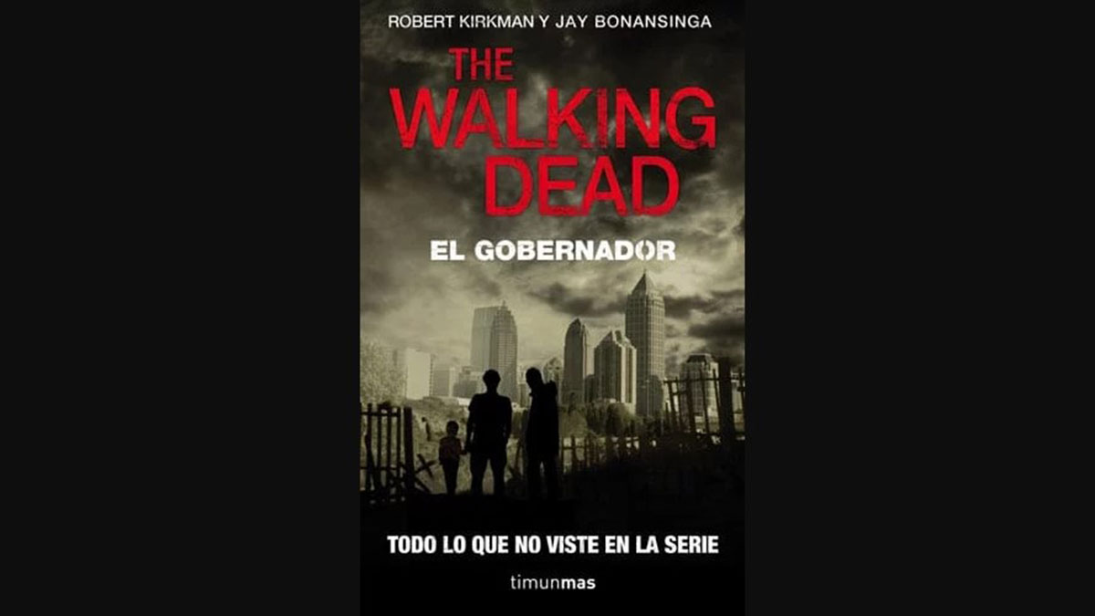 El libro de The Walking Dead se centra en el Gobernador, uno de los personajes más influyentes en la obra.