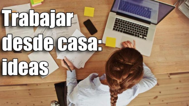 22 Trabajos Que Puedes Hacer Desde Casa