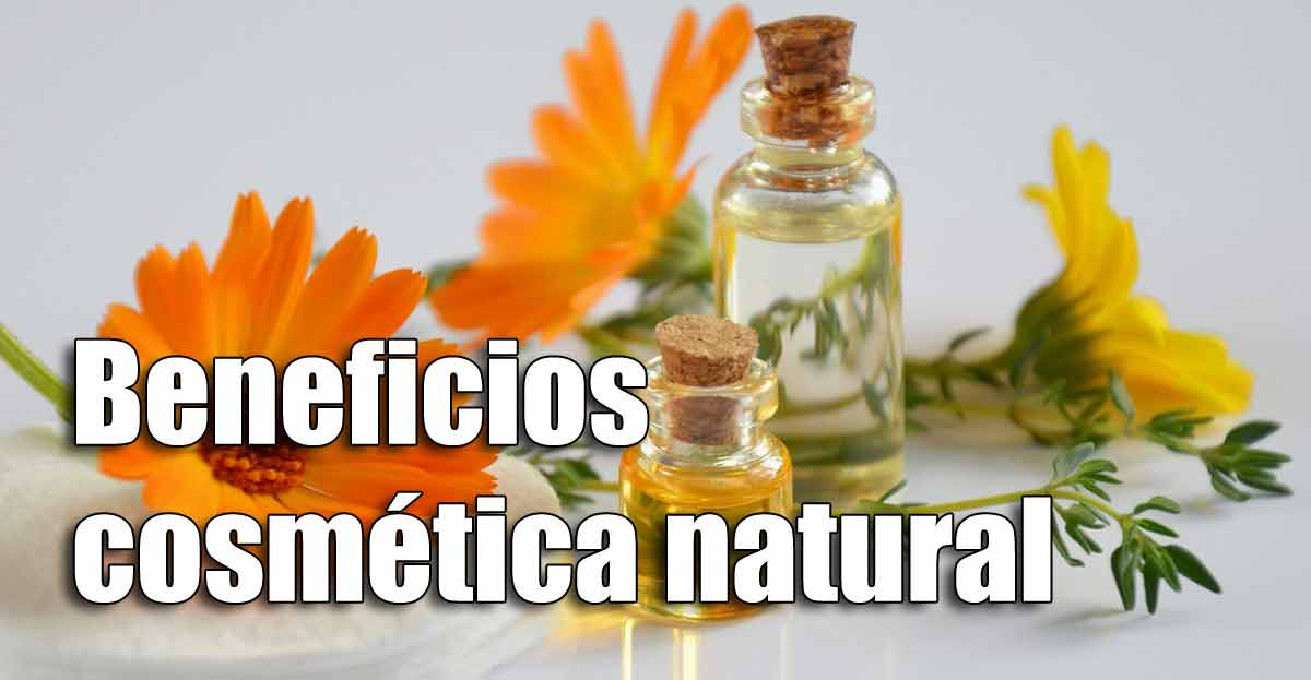 Los beneficios de la cosmética natural