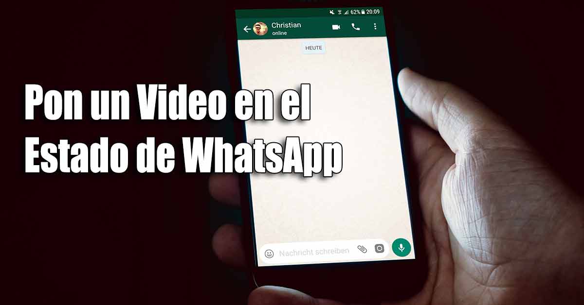 Cómo poner un vídeo en el estado de tu WhatsApp