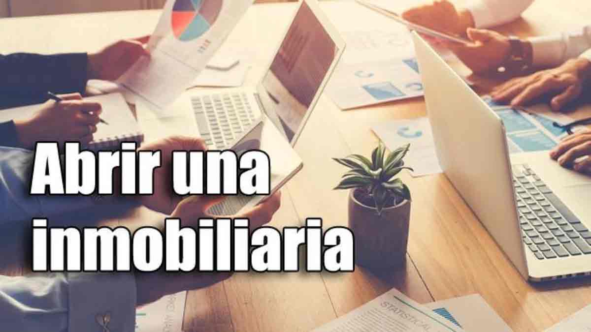 Cómo abrir una inmobiliaria, requisitos y licencias